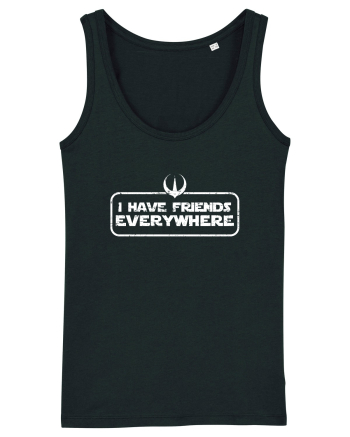 I have friends everywhere Black
