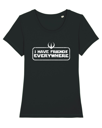 I have friends everywhere Black