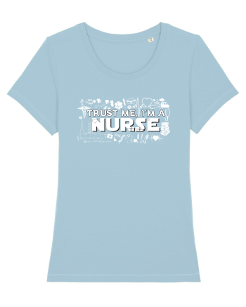 Trust me I'm a NURSE Sky Blue