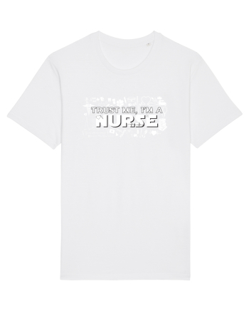 Trust me I'm a NURSE White