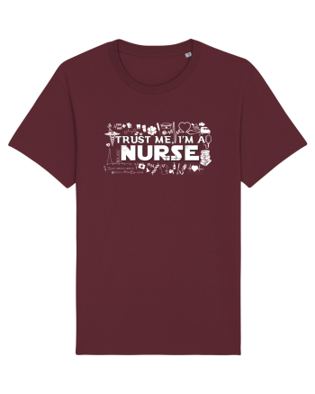 Trust me I'm a NURSE Burgundy
