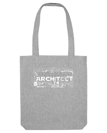 Trust me I'm an  Architect Heather Grey