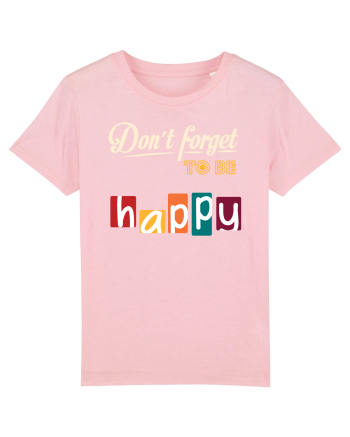 Nu uita să fii fericit Cotton Pink