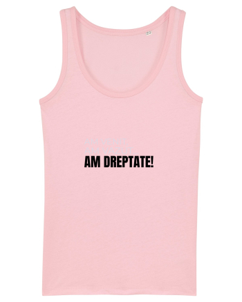 AM VENIT, am văzut,  AM DREPTATE! Cotton Pink