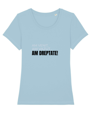AM VENIT, am văzut,  AM DREPTATE! Sky Blue