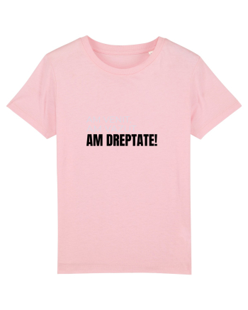 AM VENIT, am văzut,  AM DREPTATE! Cotton Pink