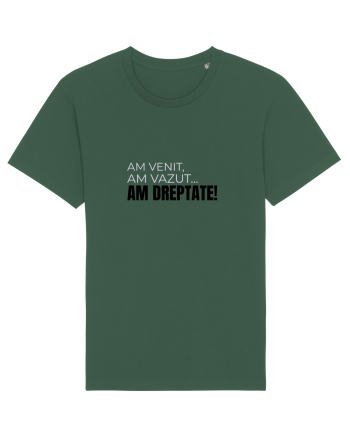 AM VENIT, am văzut,  AM DREPTATE! Bottle Green