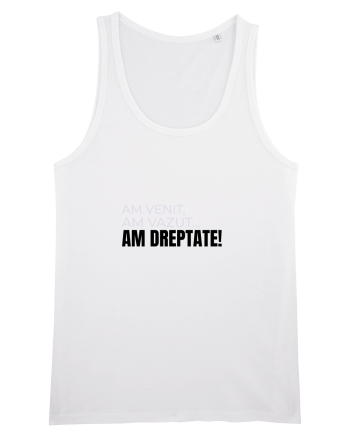 AM VENIT, am văzut,  AM DREPTATE! White