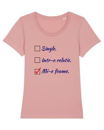 Single. Într-o relație. Mie foame. Canyon Pink