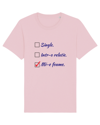 Single. Într-o relație. Mie foame. Cotton Pink