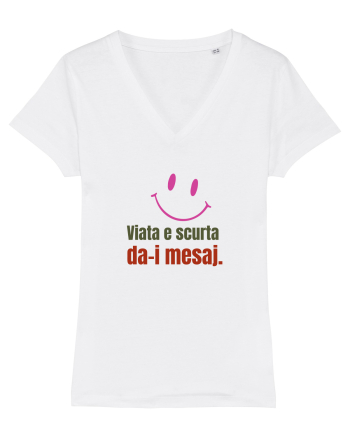 Viata e scurta. Da-i mesaj  White