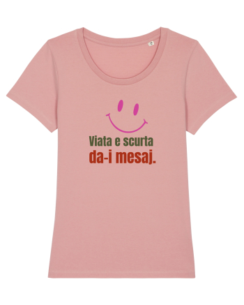 Viata e scurta. Da-i mesaj  Canyon Pink