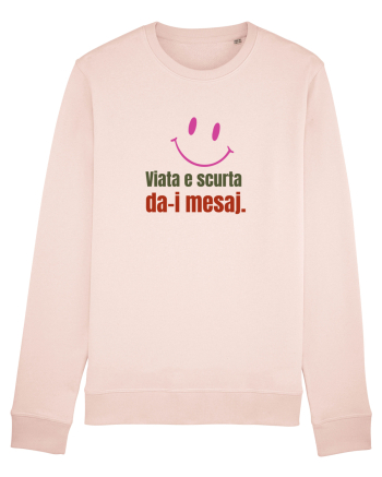 Viata e scurta. Da-i mesaj  Candy Pink