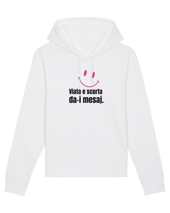 Viata e scurta. Da-i mesaj  White