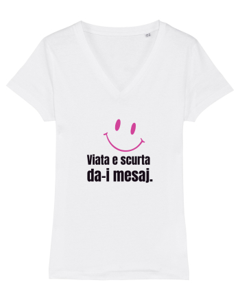 Viata e scurta. Da-i mesaj  White