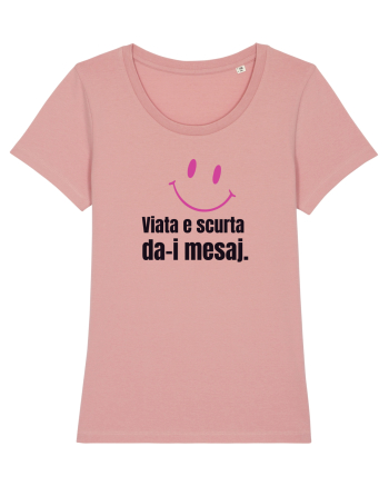 Viata e scurta. Da-i mesaj  Canyon Pink