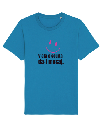 Viata e scurta. Da-i mesaj  Azur