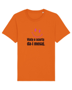 Viata e scurta. Da-i mesaj  Tricou mânecă scurtă Unisex Rocker