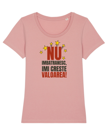 Nu imbatranesc, imi creste valoarea  Canyon Pink