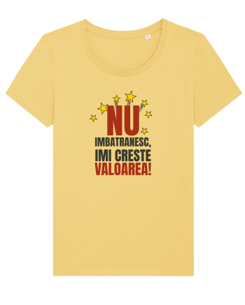 Nu imbatranesc, imi creste valoarea  Jojoba