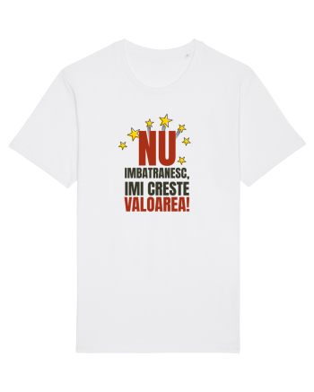Nu imbatranesc, imi creste valoarea  White