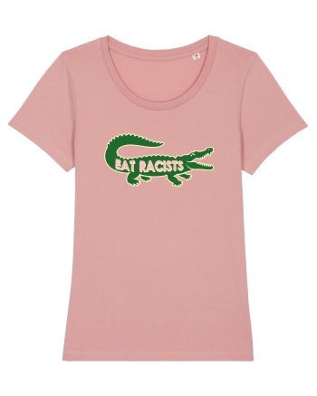 Eat RACISTS Canyon Pink
