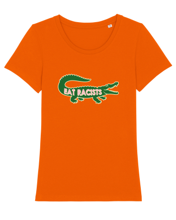 Eat RACISTS Bright Orange