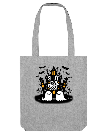 Shut yout front door - 2 ghosts Heather Grey