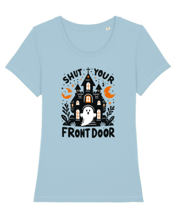 Shut your front door - cute  ghost Sky Blue