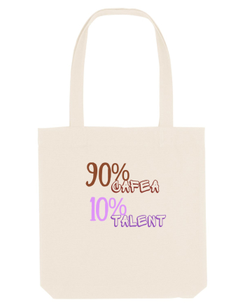90% Cafea, 10%talent Natural
