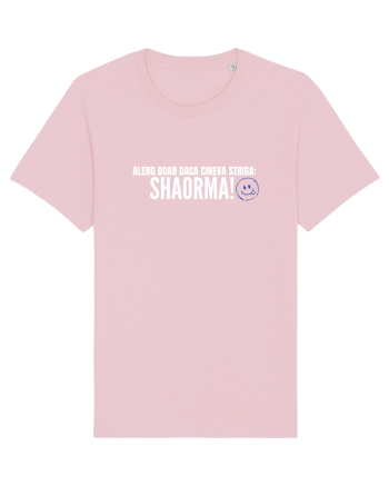 Alerg doar daca cineva striga SHAORMA  Cotton Pink