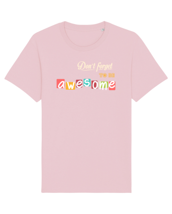 Nu uita să fii diferit Cotton Pink
