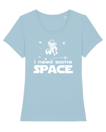I need some space Sky Blue