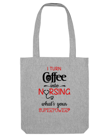 Coffee into Nursing Heather Grey