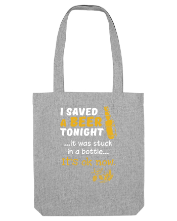 I saved a Beer Heather Grey