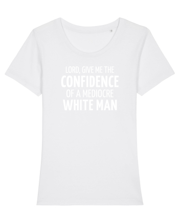 Confidence of a mediocre white man White