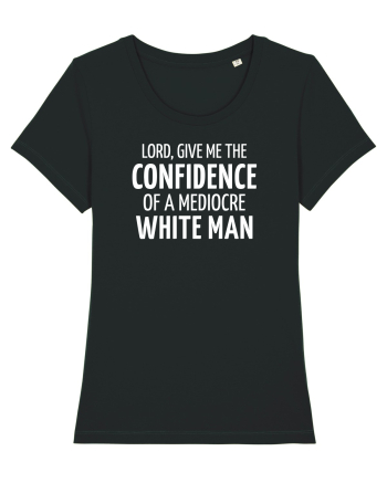 Confidence of a mediocre white man Black