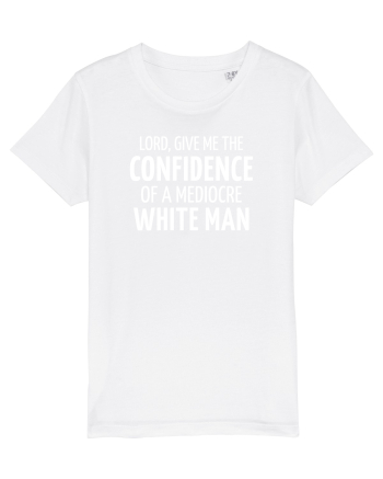 Confidence of a mediocre white man White