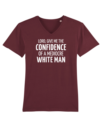 Confidence of a mediocre white man Burgundy