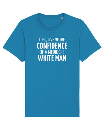 Confidence of a mediocre white man Azur