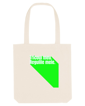 Tricoul meu. Regulile mele  Natural