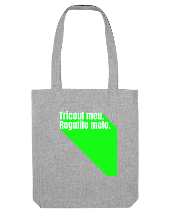 Tricoul meu. Regulile mele  Heather Grey