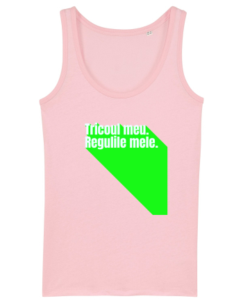 Tricoul meu. Regulile mele  Cotton Pink
