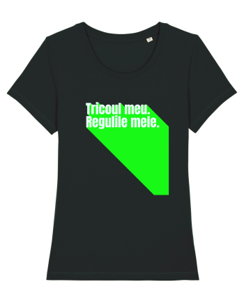 Tricoul meu. Regulile mele  Black
