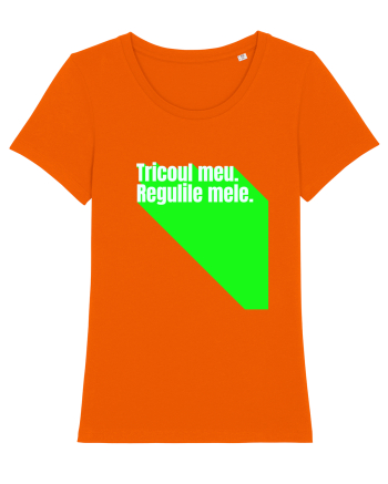 Tricoul meu. Regulile mele  Bright Orange