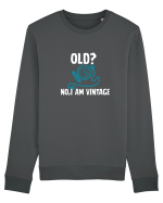 Old? No,I'm vitange  Bluză mânecă lungă Unisex Rise
