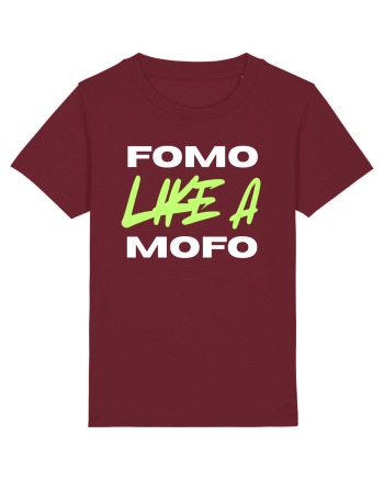 Fomo like a Mofo Burgundy