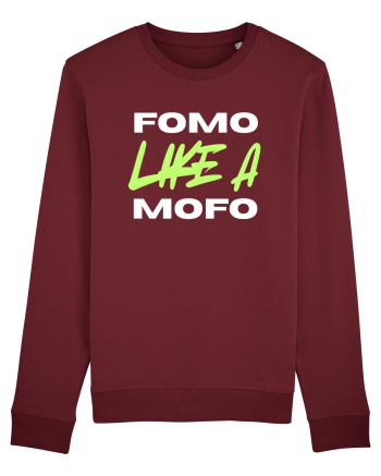 Fomo like a Mofo Burgundy