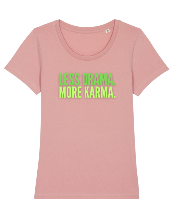 Lees Drama.More Karma. Canyon Pink