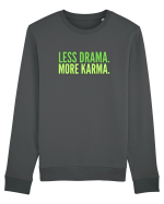 Lees Drama.More Karma. Bluză mânecă lungă Unisex Rise